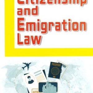 Citizenship And Emigration Law by Dr. S.R. Myneni – 2nd Edition 2022