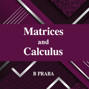 Matrices and Calculus by B. Praba