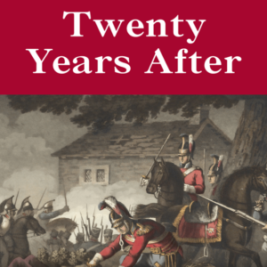 Twenty Years After by Alexandre Dumas, Père