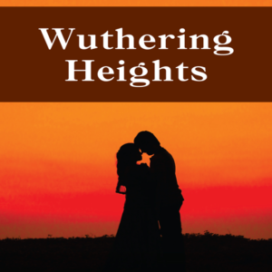 Wuthering Heights by Emily Brontë