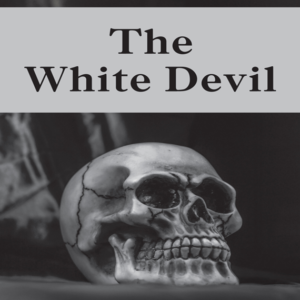 The White Devil by John Webster