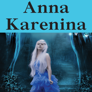 Anna Karenina by Leo Tolstoy