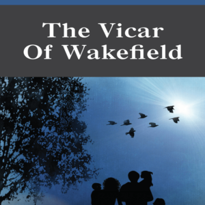 The Vicar of Wakefield by Oliver Goldsmith