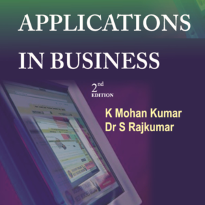 Computer Applications in Business by K Mohan Kumar, Dr S Rajkumar