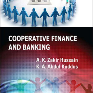 Cooperative Finance and Banking by Dr. A. K. Zakir Hussain, K. A. Abdul Kuddus