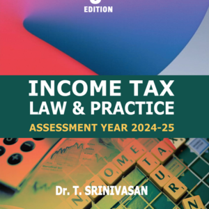 Income Tax Law and Practice by T. Srinivasan