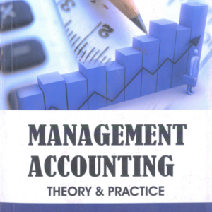 Management Accounting Theory & Practice by A. Murthy, S. Gurusamy