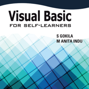 Visual Basic for Self-Learners by S. Gokila, M Anita Indu