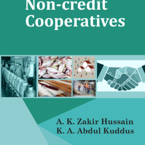 Non-credit Cooperatives by A. K. Zakir Hussain, K. A. Abdul Kuddus