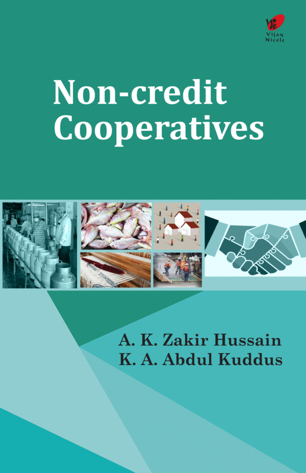 Non-credit Cooperatives by A. K. Zakir Hussain, K. A. Abdul Kuddus