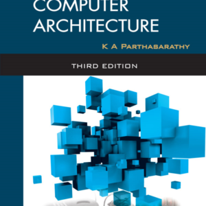 Advanced Computer Architecture by K A Parthasarathy