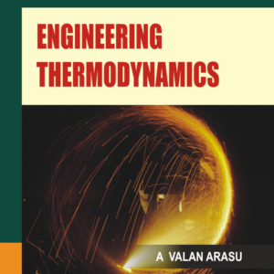 Engineering Thermodynamics by A. Valan Arasu