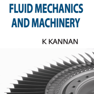 Fluid Mechanics and Machinery by K. Kannan