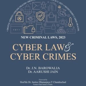 Cyber Law and Cyber Crimes | J.N. Barowalia and Dr. Aarushi Jain | Edition 2026