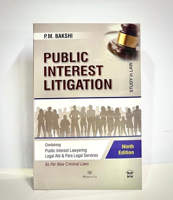 Public Interest Litigation by P.M. Bakshi - 9th Edition 2025
