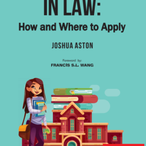 Higher Studies in Law How and Where To Apply by Joshua Aston – 1st Edition 2020