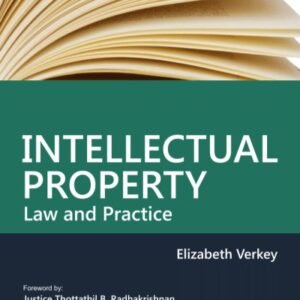 Intellectual Property Law and Practice by Elizabeth Verkey – Edition 2015