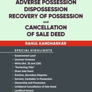 Whitesmann Law Relating To Possession, Adverse Possession Dispossession Recovery Of Possession And Cancellation Of Sale Deed by Rahul Kandharkar -3rd Edition 2025
