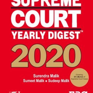 Supreme Court Yearly Digest 2020 by Surendra Malik, Sumeet Malik and Sudeep Malik – Edition 2021