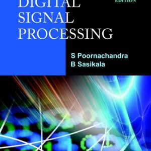 Digital Signal Processing by Poorna Chandra S, Sasikala B