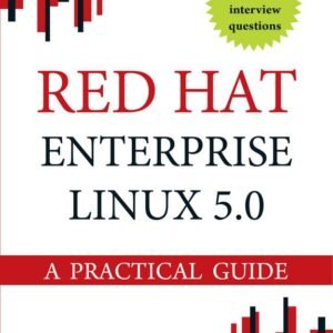 Red Hat Enterprise Linux 5.0 A Practical Guide by Sasi Venkat