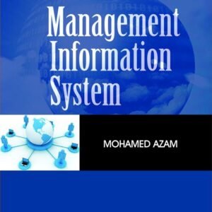 Management Information Systems by M Azam