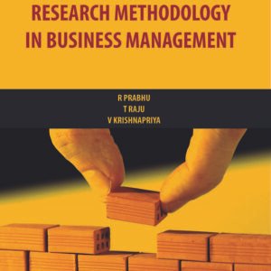 Research Methodology in Business Management by R Prabhu, T Raju