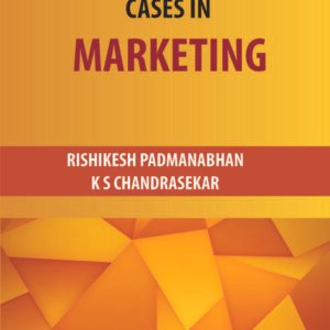 Cases in Marketing by Rishikesh Padmanabhan, Chandrasekar KS