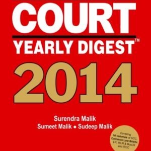Supreme Court Yearly Digest 2014 by Surendra Malik, Sumeet Malik and Sudeep Malik – Edition 2015