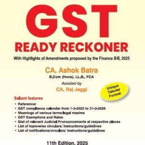 Bharat Goods and Service Tax Ready Reckoner by Ashok Batra – Edition 2025