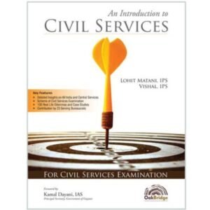 An Introduction to Civil Services by Lohit Matani