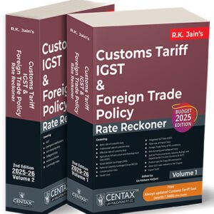 R.K. Jain’s Customs Tariff, IGST & Foreign Trade Policy Rate Reckoner | 2025-26 (2 Volumes)