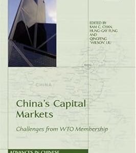 China’s Capital Market: Challenges from WTO Membership by Kam C. Chan