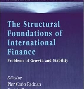 The Structural Foundations of International Finance by Pier Carlo Padoan