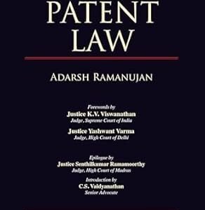 Ramanujan’s Patent Law by Adarsh Ramanujan – Edition 2024