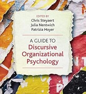 A Guide to Discursive Organizational Psychology by Chris Steyaert