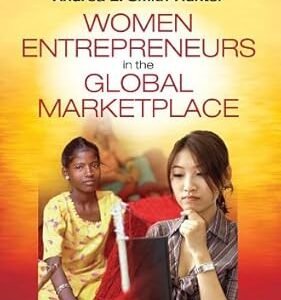 Women Entrepreneurs in the Global Marketplace by Andrea E. Smith-Hunter