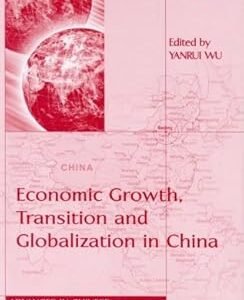 Economic Growth, Transition and Globalization in China