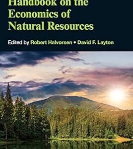 Handbook on the Economics of Natural Resources by Robert Halvorsen