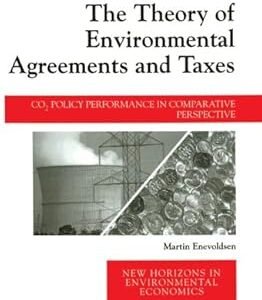 The Theory of Environmental Agreements and Taxes by Martin Enevoldsen