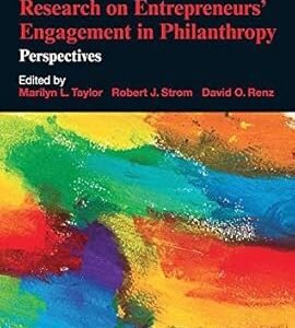 Handbook of Research on Entrepreneurs’ Engagement in Philanthropy: Perspectives by Marilyn L. Taylor