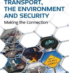 Transport, the Environment and Security by Rae Zimmerman