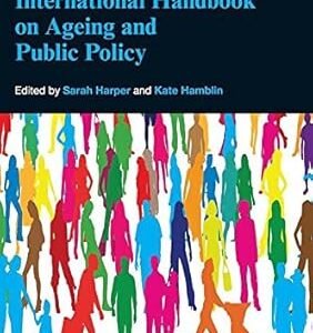 International Handbook on Ageing and Public Policy by Sarah Harper