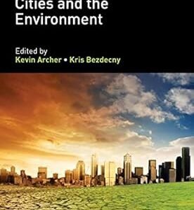 Handbook of Cities and the Environment by Kevin Archer, Kris Bezdecny