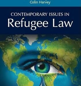 Contemporary Issues in Refugee Law by Satvinder Singh Juss