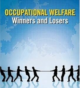 Occupational Welfare: Winners and Losers by Bent Greve