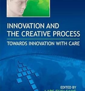 Innovation and the Creative Process by Lars Fuglsang