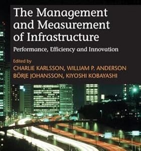 The Management and Measurement of Infrastructure by Charlie Karlsson