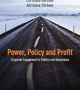 Power, Policy and Profit by Christina Garsten