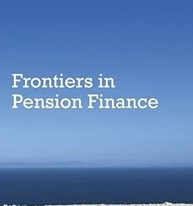 Frontiers in Pension Finance by Dirk Broeders, Sylvester Eijffinger